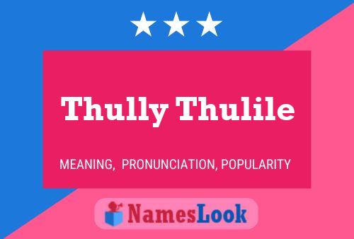 Thully Thulile Name Poster