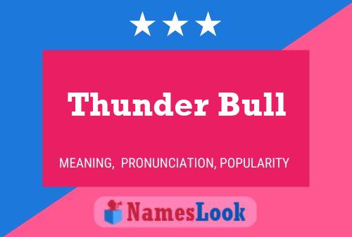 Thunder Bull Name Poster