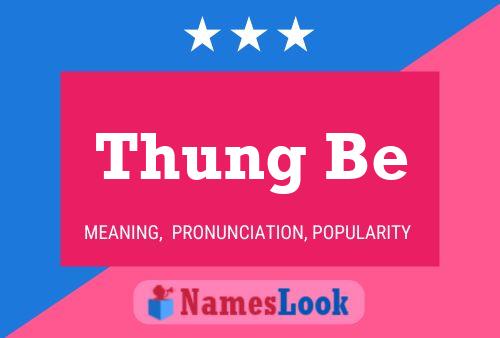 Thung Be Name Poster