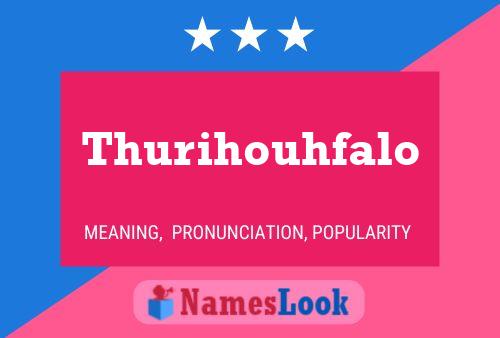 Thurihouhfalo Name Poster