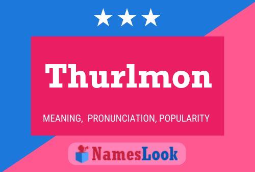 Thurlmon Name Poster