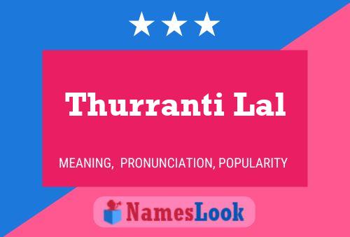 Thurranti Lal Name Poster