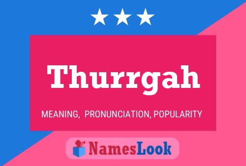 Thurrgah Name Poster