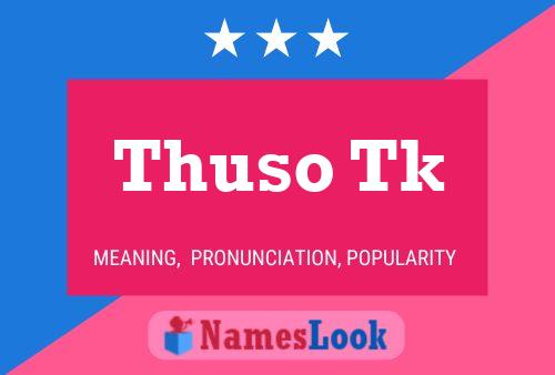 Thuso Tk Name Poster