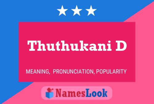 Thuthukani D Name Poster