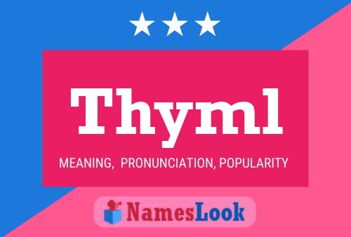 Thyml Name Poster