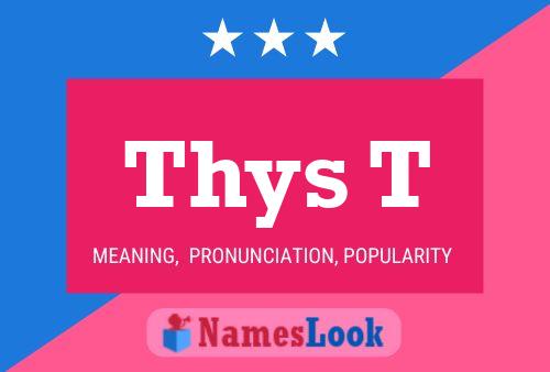 Thys T Name Poster