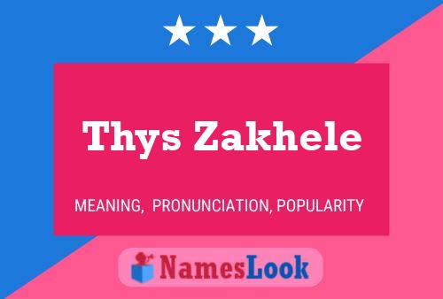 Thys Zakhele Name Poster