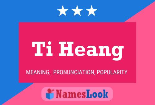 Ti Heang Name Poster