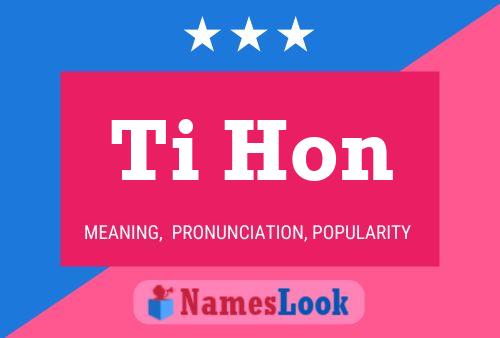 Ti Hon Name Poster