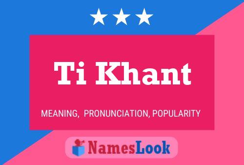 Ti Khant Name Poster