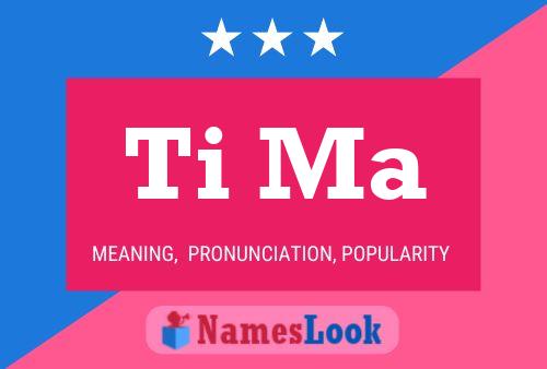 Ti Ma Name Poster