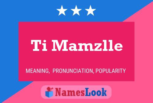 Ti Mamzlle Name Poster