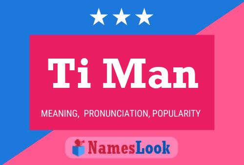 Ti Man Name Poster