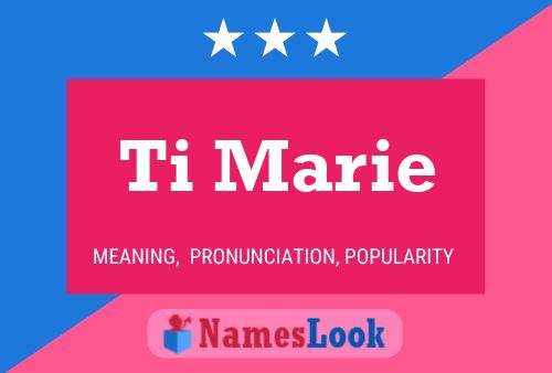 Ti Marie Name Poster