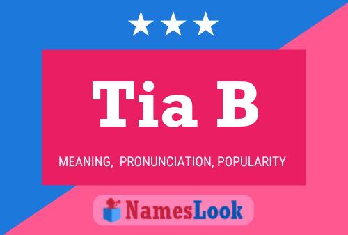 Tia B Name Poster