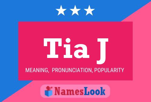 Tia J Name Poster