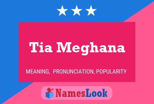 Tia Meghana Name Poster