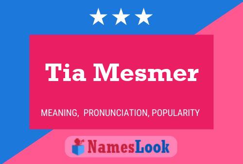 Tia Mesmer Name Poster