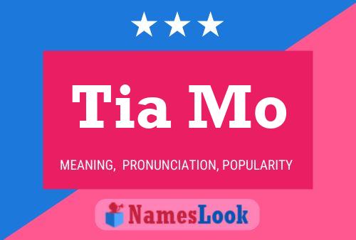 Tia Mo Name Poster