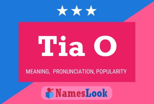 Tia O Name Poster