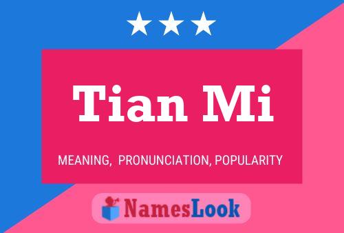 Tian Mi Name Poster