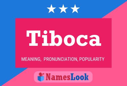 Tiboca Name Poster