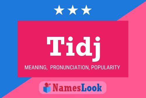 Tidj Name Poster