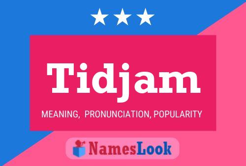 Tidjam Name Poster