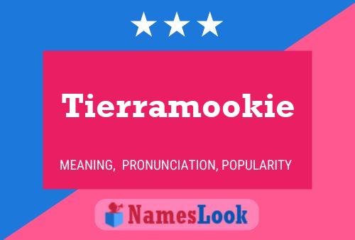 Tierramookie Name Poster