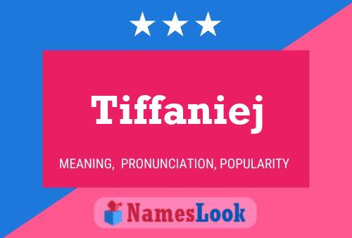 Tiffaniej Name Poster