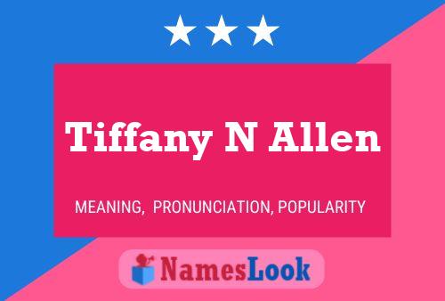 Tiffany N Allen Name Poster