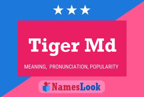 Tiger Md Name Poster