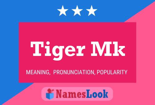 Tiger Mk Name Poster