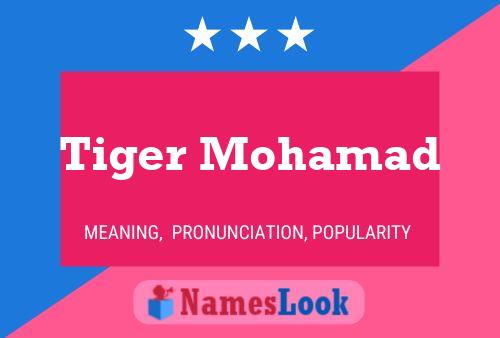 Tiger Mohamad Name Poster