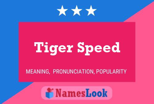 Tiger Speed Name Poster