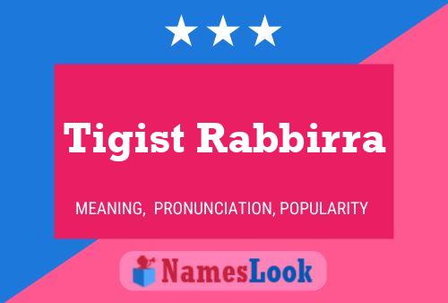 Tigist Rabbirra Name Poster