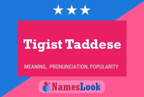 Tigist Taddese Name Poster