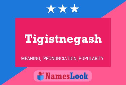 Tigistnegash Name Poster