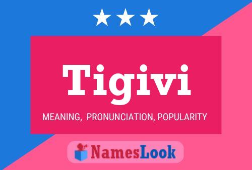 Tigivi Name Poster