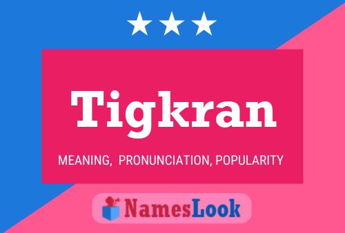 Tigkran Name Poster