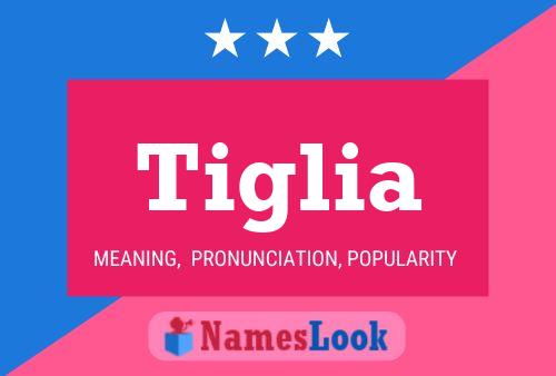 Tiglia Name Poster