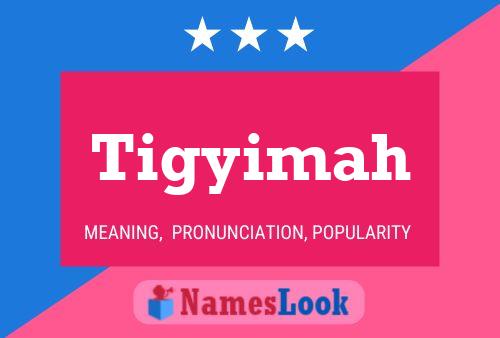 Tigyimah Name Poster