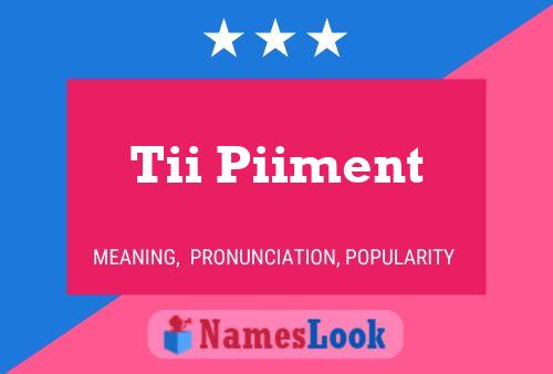 Tii Piiment Name Poster