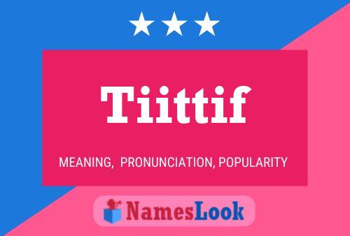 Tiittif Name Poster