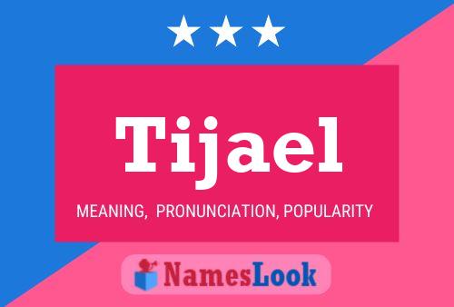 Tijael Name Poster