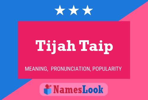 Tijah Taip Name Poster