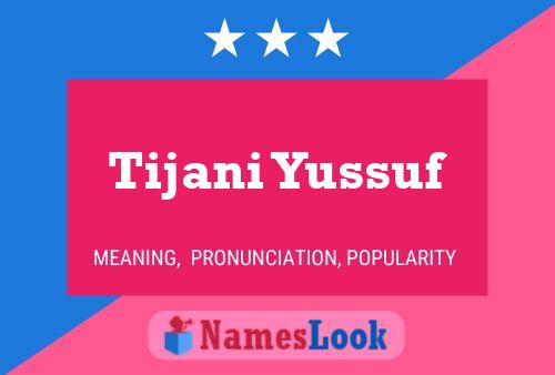 Tijani Yussuf Name Poster