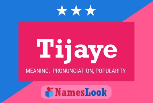 Tijaye Name Poster