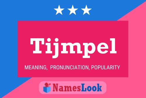 Tijmpel Name Poster